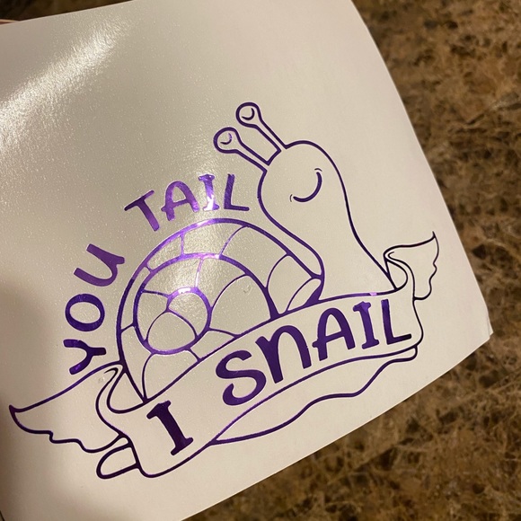 You Tail I Snail 🐌 Decal - Picture 3 of 3